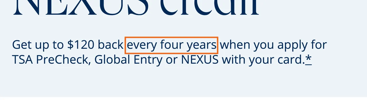 Capture of Chase Sapphire Preferred® Benefits: “Get up to $120 back every four years when you apply for TSA PreCheck, Global Entry or NEXUS with your card.”